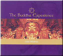 The Buddha Experience - Zen Dreams